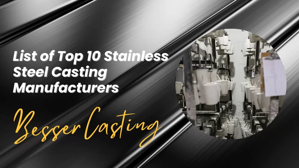 List of Top 10 Stainless Steel Casting Manufacturers